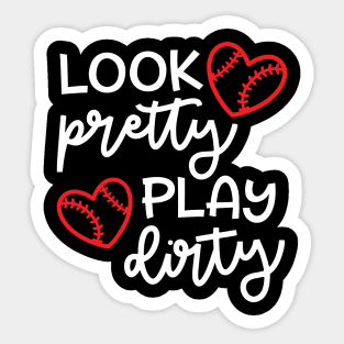 Look Pretty Play Dirty Softball Baseball Mom Cute Funny Sticker